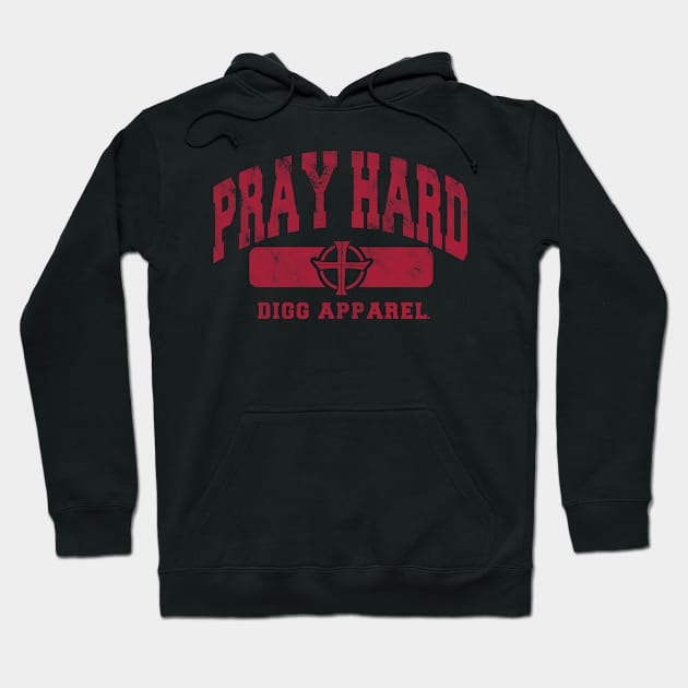 PRAY HARD TEE Hoodie by diggapparel